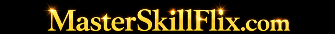 MasterSkillFlix Welcome